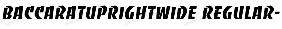 BaccaratUprightWide Regular字体转换
